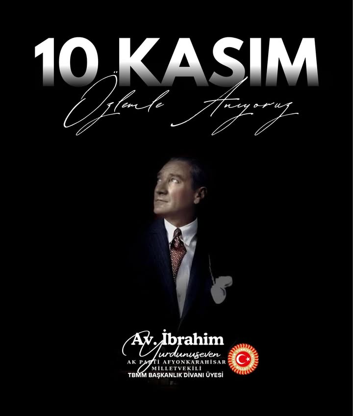 Mustafa Kemal Atatürk'ü Saygıyla Anıyoruz