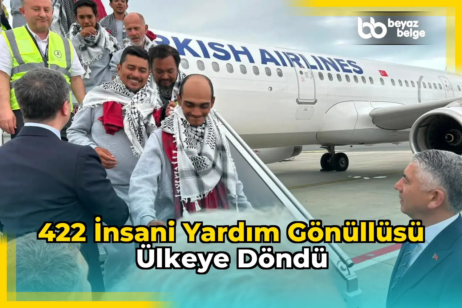 422 insani yardım gönüllüsü ülkeye döndü