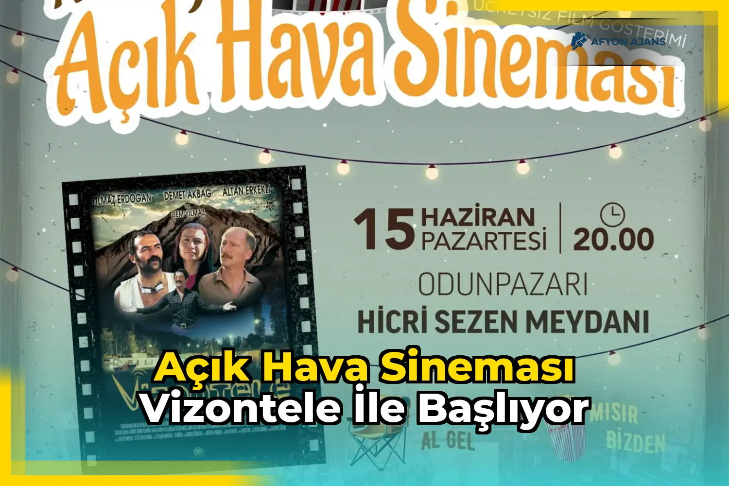 Açık hava sineması Vizontele ile başlıyor