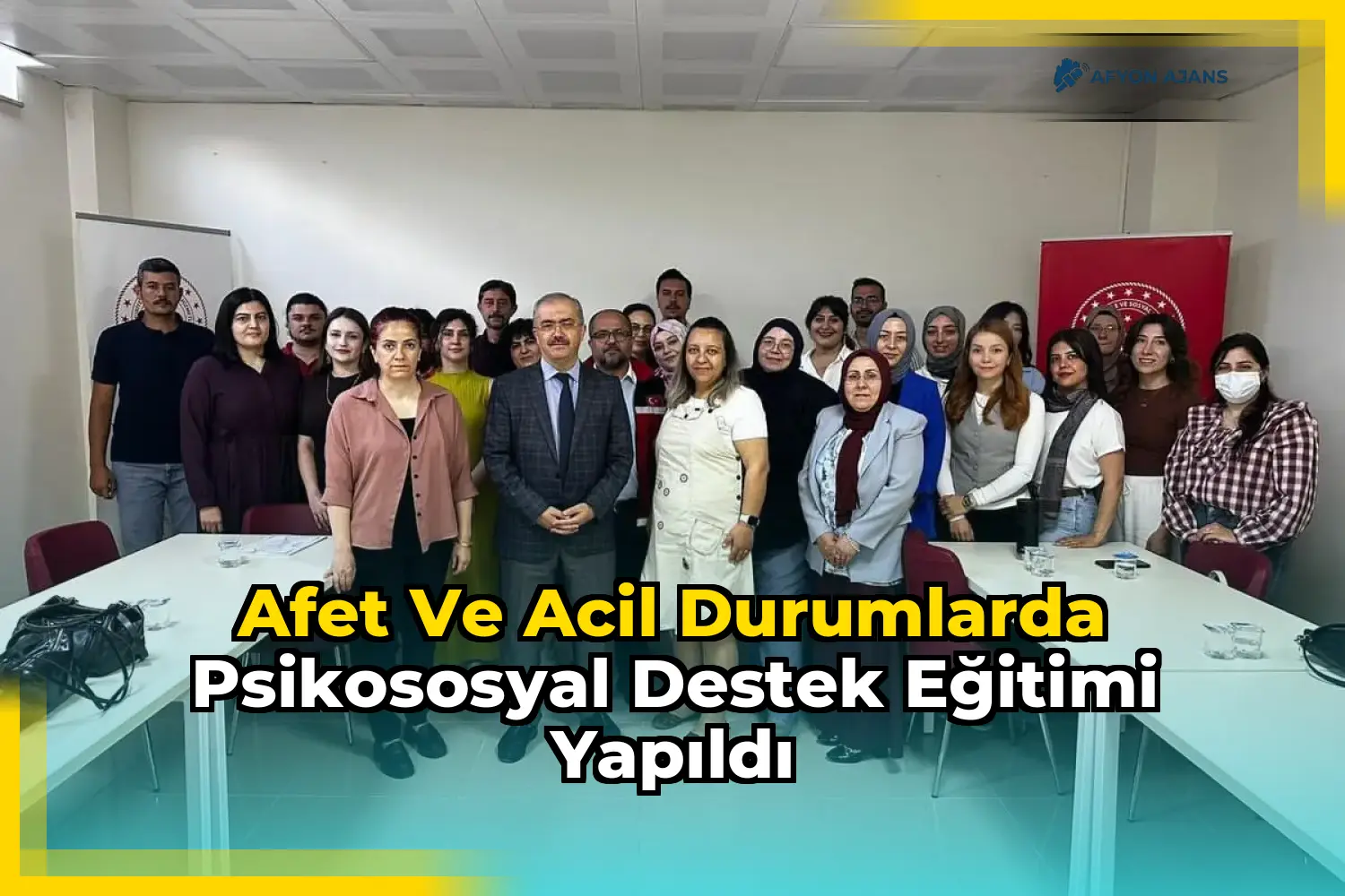 Afet ve Acil Durumlarda Psikososyal Destek Eğitimi Yapıldı