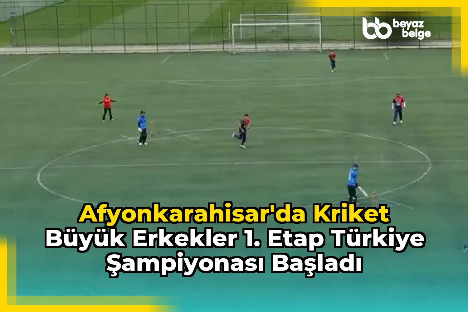 Afyonkarahisar'da Kriket Büyük Erkekler 1. Etap Türkiye Şampiyonası Başladı