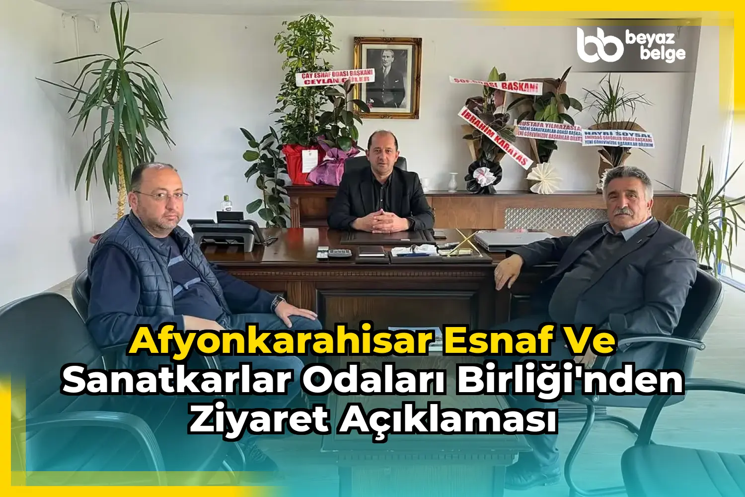 Afyonkarahisar Esnaf ve Sanatkarlar Odaları Birliği'nden Ziyaret Açıklaması