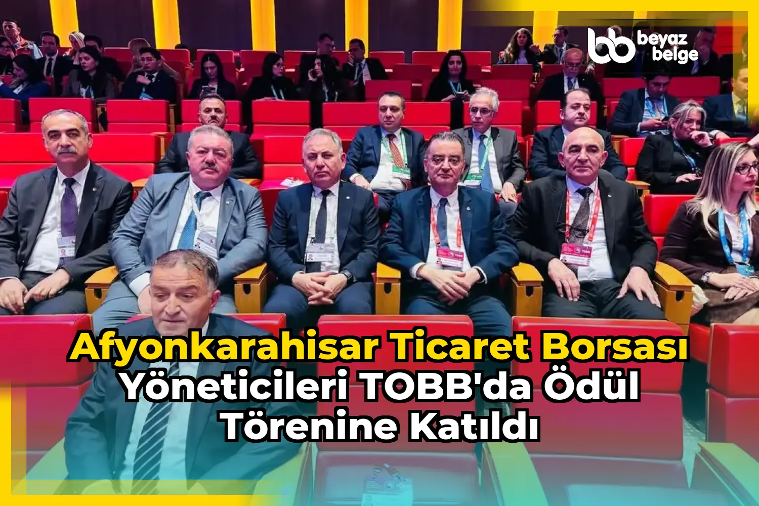 Afyonkarahisar Ticaret Borsası Yöneticileri TOBB'da Ödül Törenine Katıldı