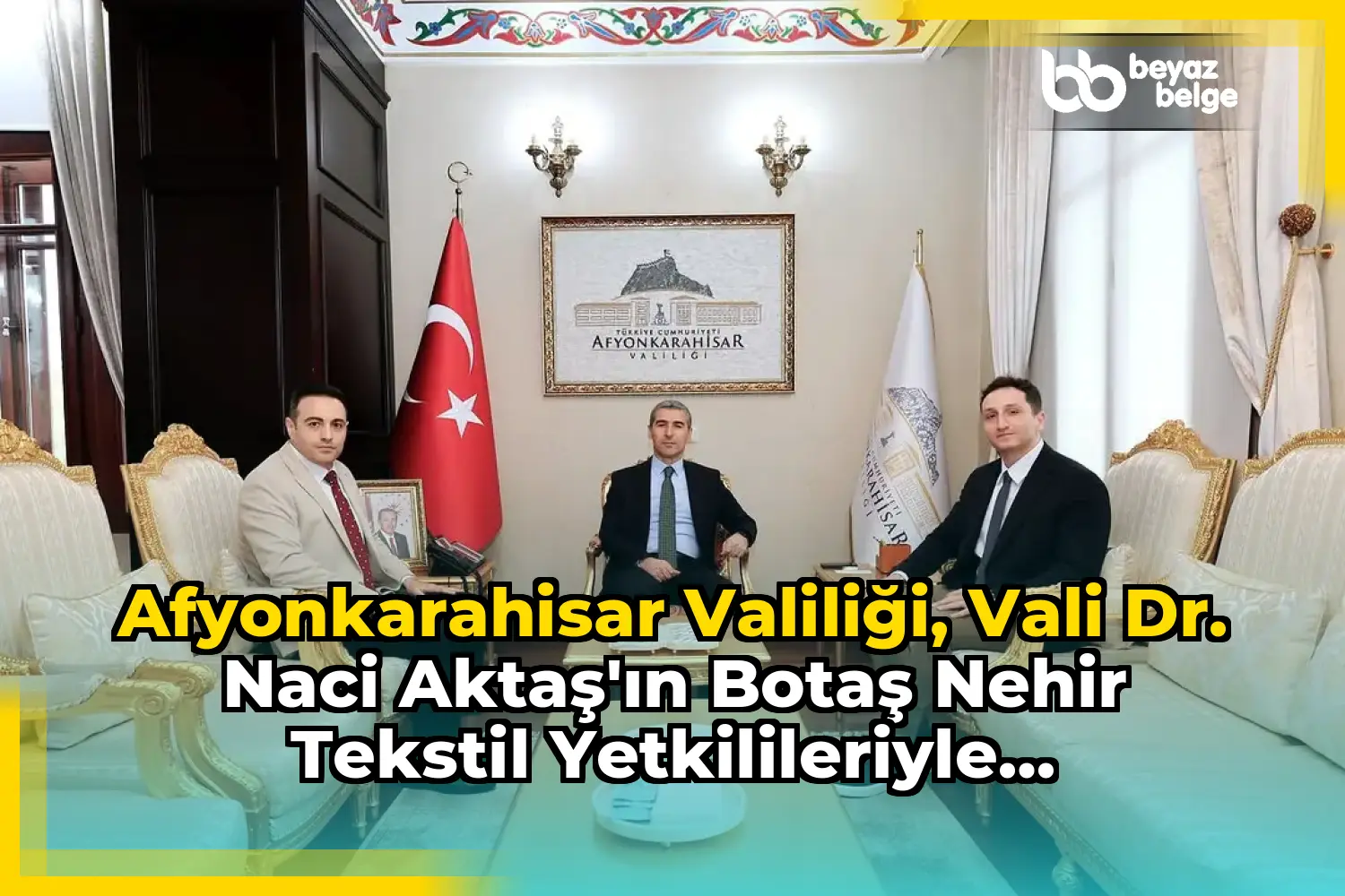 Afyonkarahisar Valiliği, Vali Dr. Naci Aktaş'ın Botaş Nehir Tekstil Yetkilileriyle Görüşmesini Paylaştı