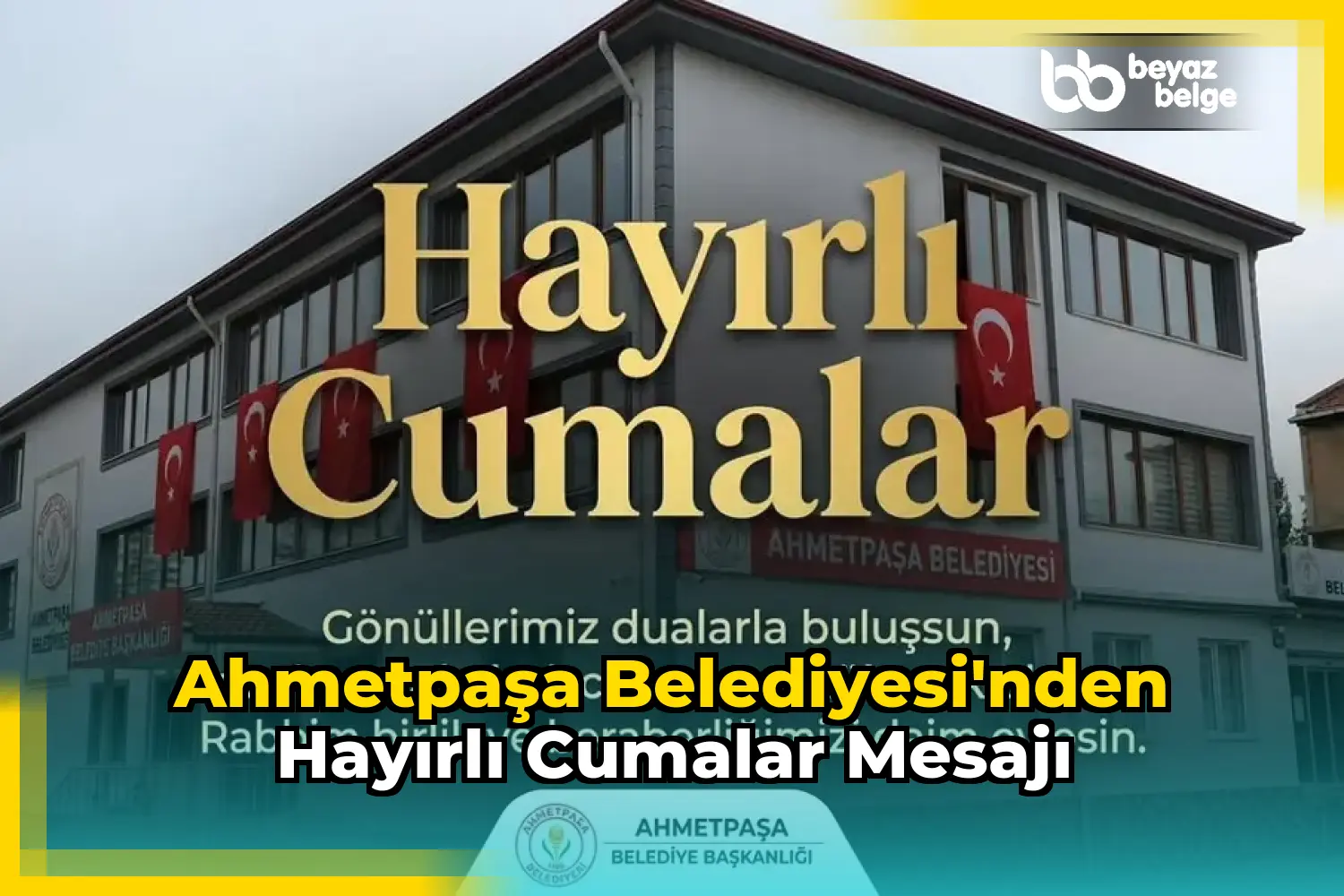Ahmetpaşa Belediyesi'nden Hayırlı Cumalar Mesajı