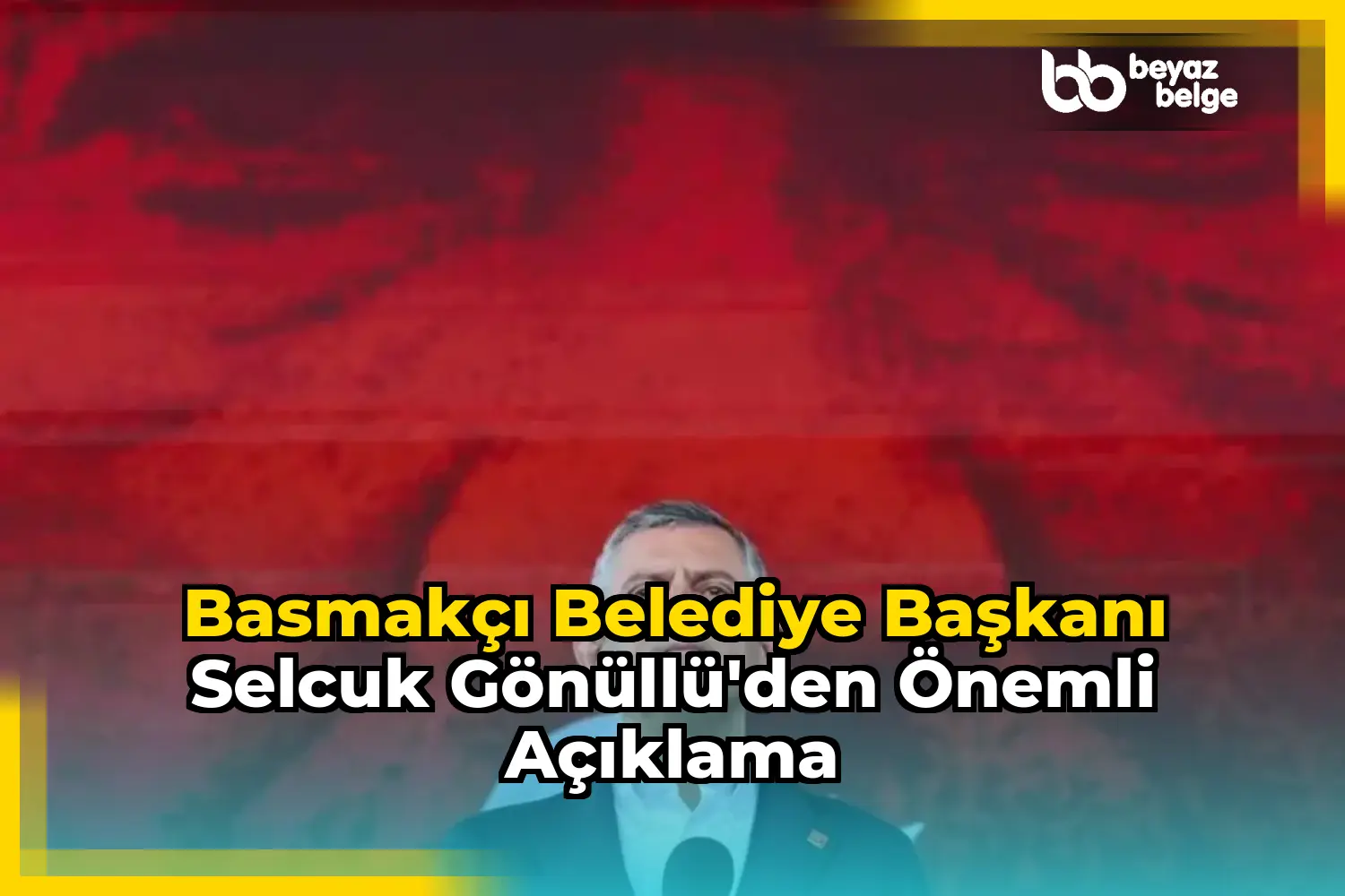 Basmakçı Belediye Başkanı Selcuk Gönüllü'den Önemli Açıklama