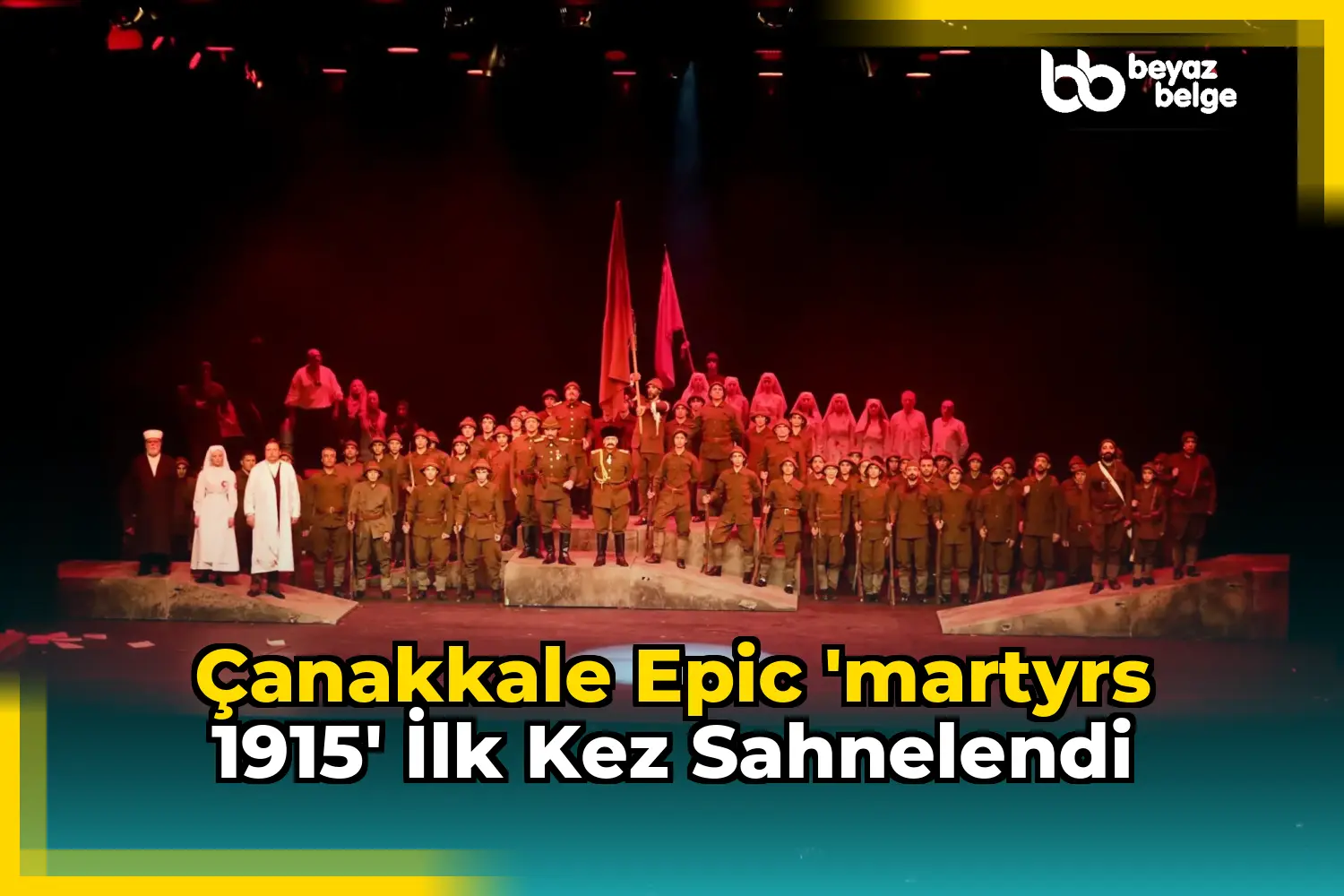 Çanakkale Epic 'Martyrs 1915' İlk Kez Sahnelendi
