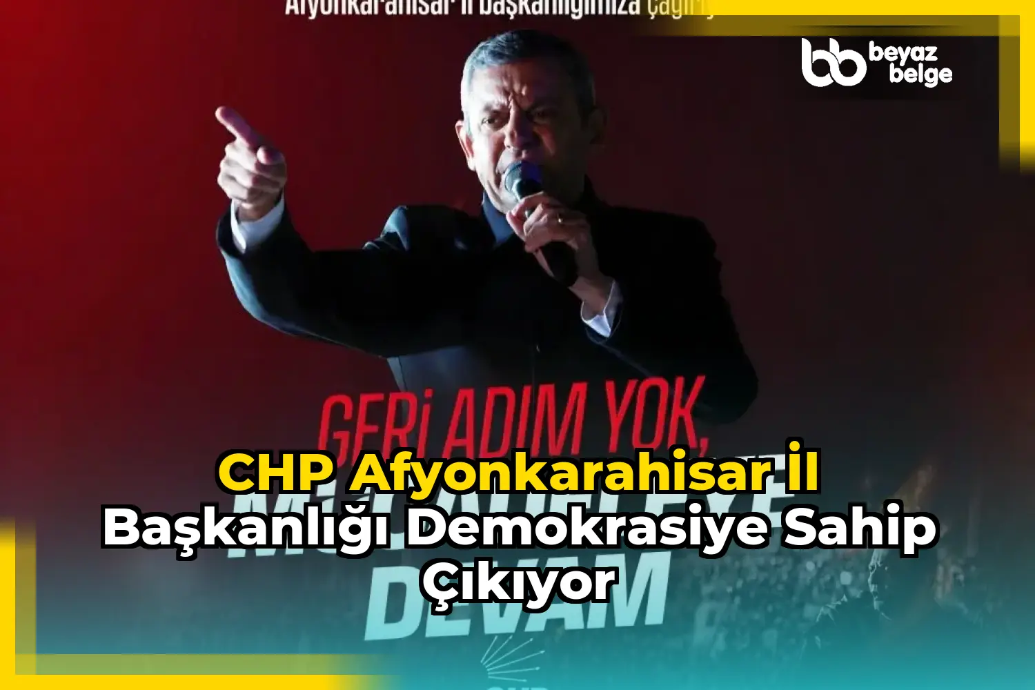 CHP Afyonkarahisar İl Başkanlığı Demokrasiye Sahip Çıkıyor