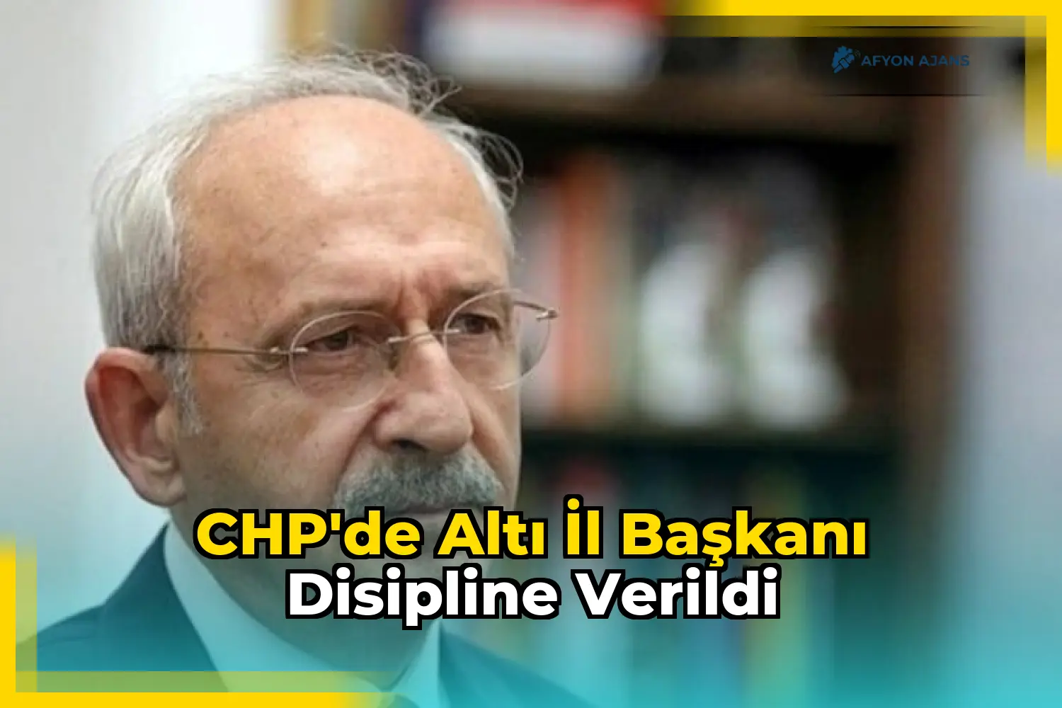 CHP'de Altı İl Başkanı Disipline Verildi