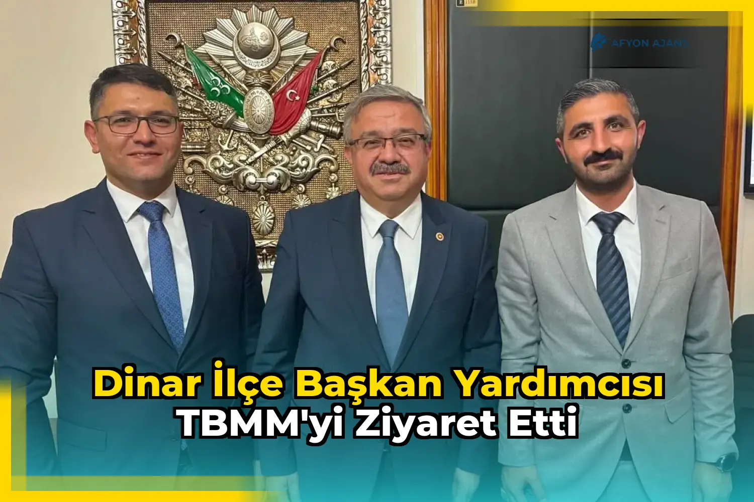 Dinar İlçe Başkan Yardımcısı TBMM'yi Ziyaret Etti