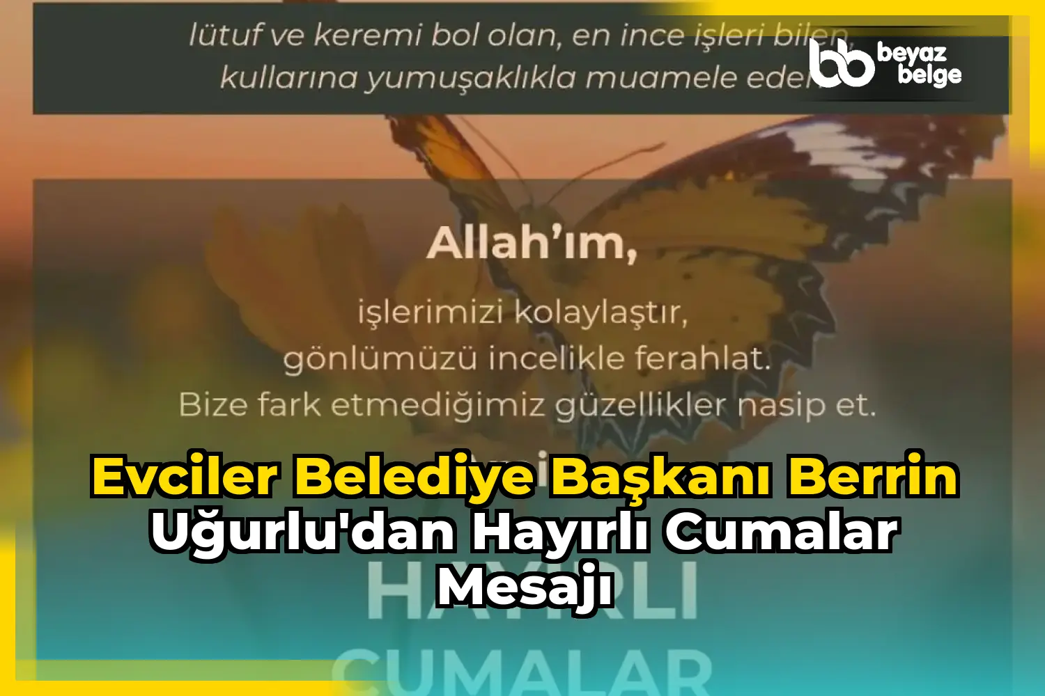 Evciler Belediye Başkanı Berrin Uğurlu'dan Hayırlı Cumalar Mesajı
