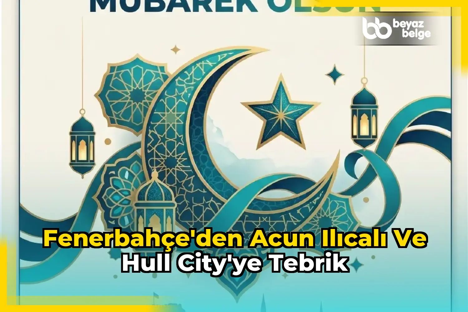 Fenerbahçe'den Acun Ilıcalı ve Hull City'ye Tebrik