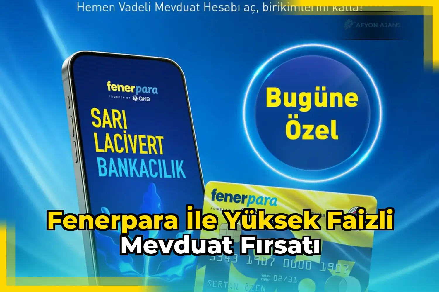 Fenerpara ile yüksek faizli mevduat fırsatı
