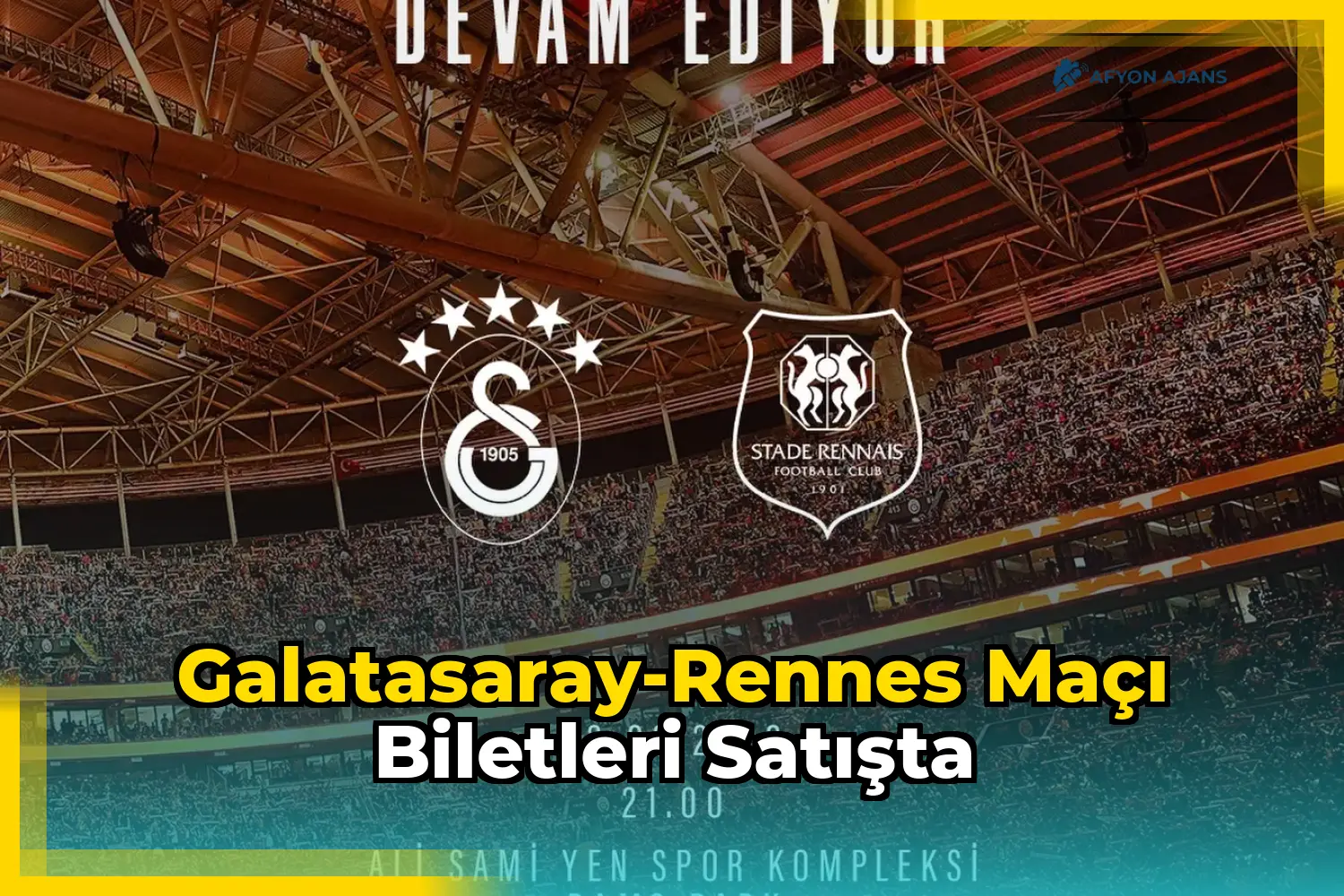 Galatasaray-Rennes Maçı Biletleri Satışta