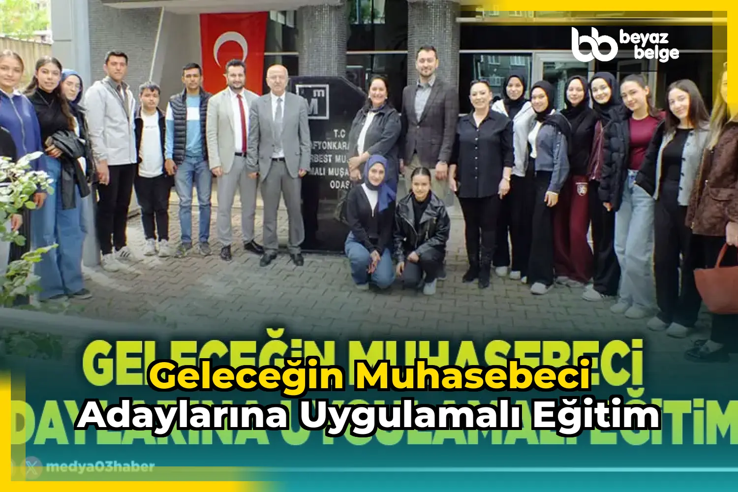 Geleceğin Muhasebeci Adaylarına Uygulamalı Eğitim