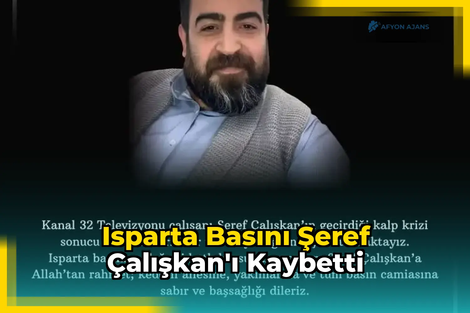 Isparta basını Şeref Çalışkan'ı kaybetti