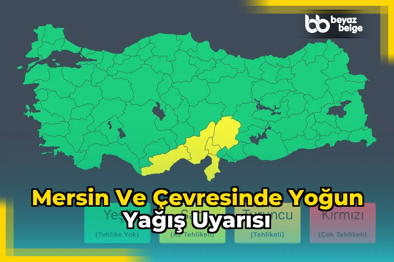 Mersin ve çevresinde yoğun yağış uyarısı