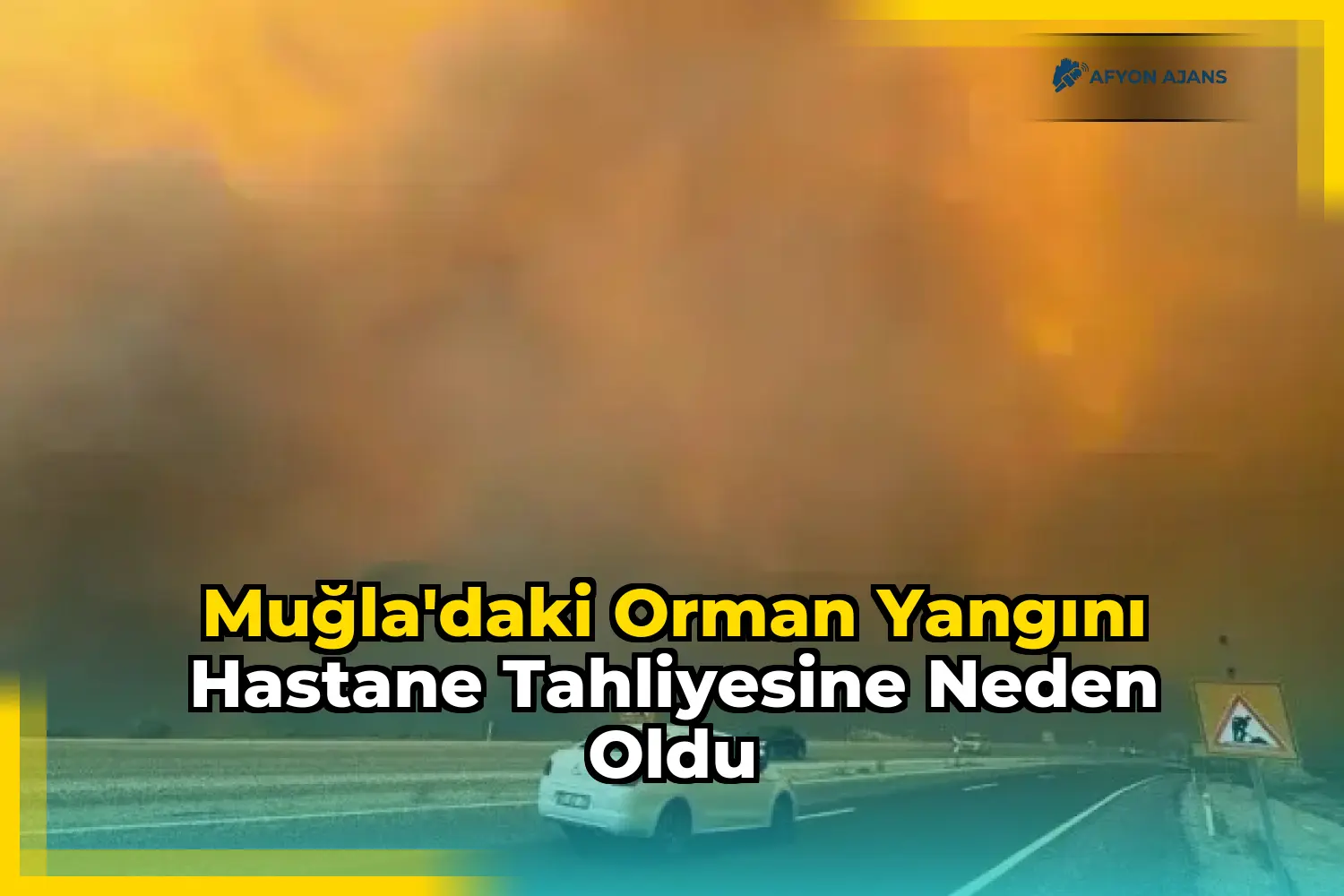 Muğla'daki Orman Yangını Hastane Tahliyesine Neden Oldu