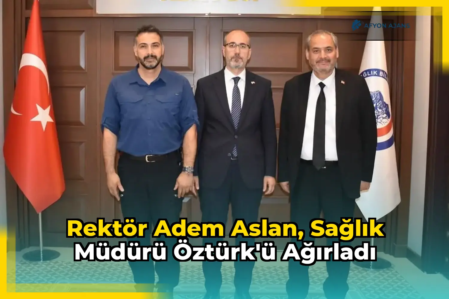 Rektör Adem Aslan, Sağlık Müdürü Öztürk'ü Ağırladı