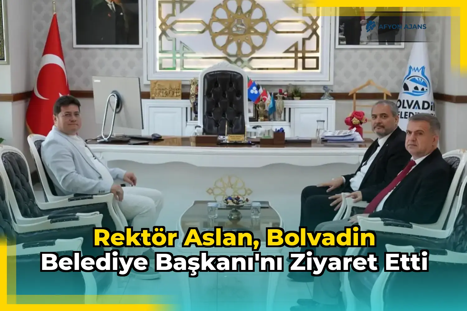 Rektör Aslan, Bolvadin Belediye Başkanı'nı ziyaret etti