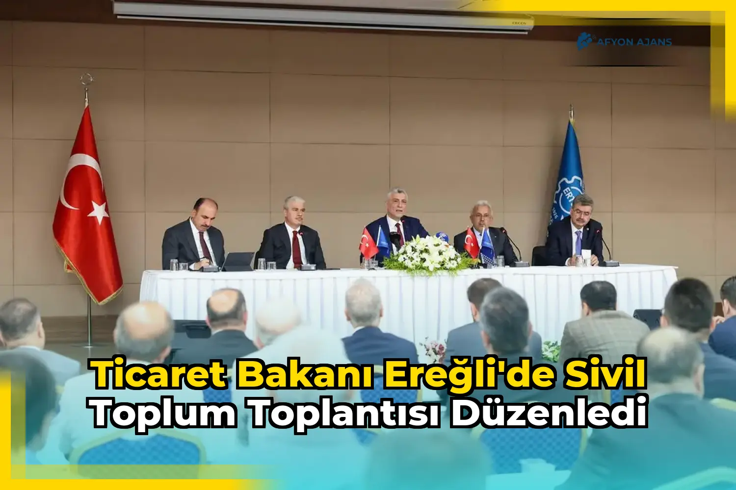 Ticaret Bakanı Ereğli'de Sivil Toplum Toplantısı Düzenledi