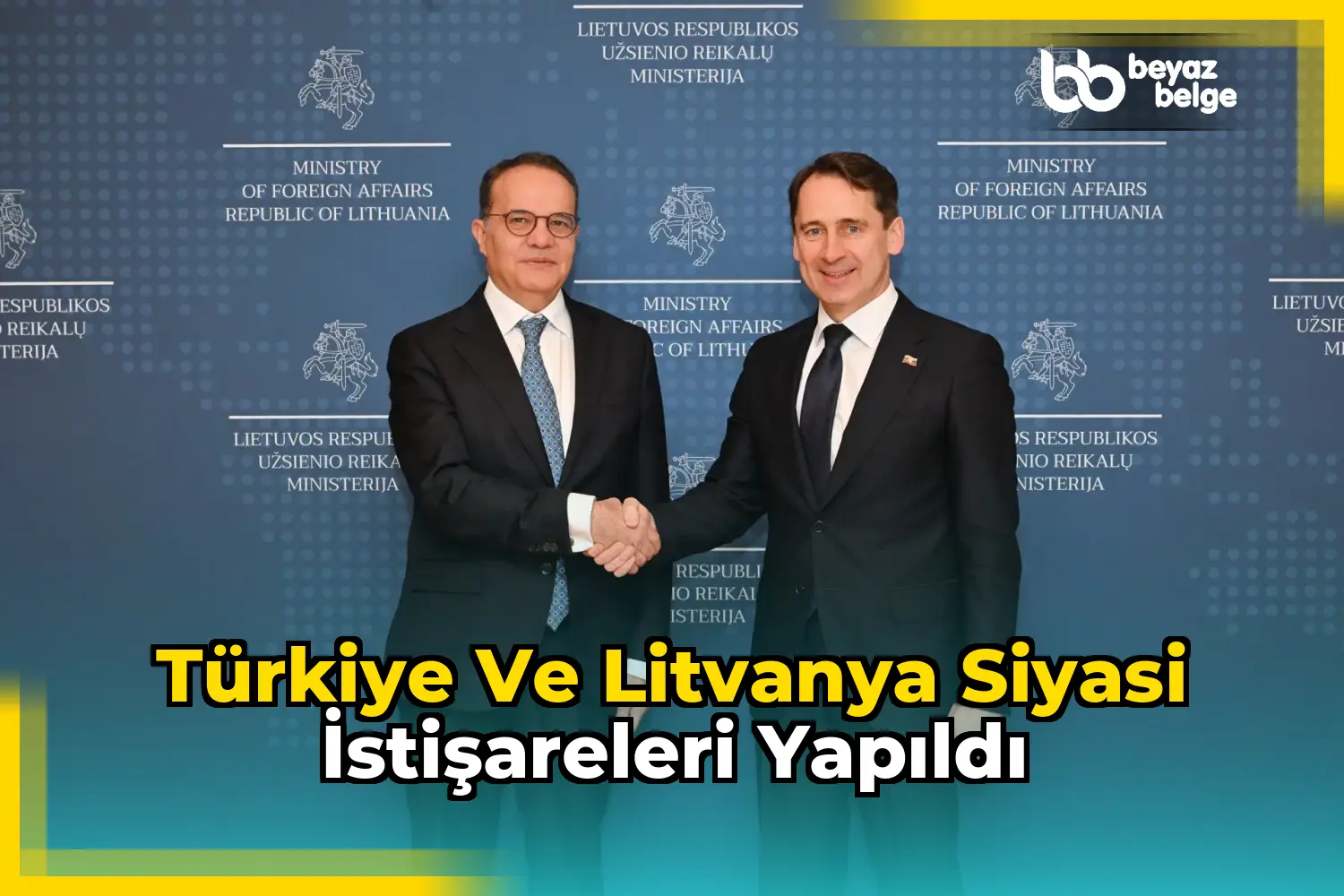 Türkiye ve Litvanya siyasi istişareleri yapıldı