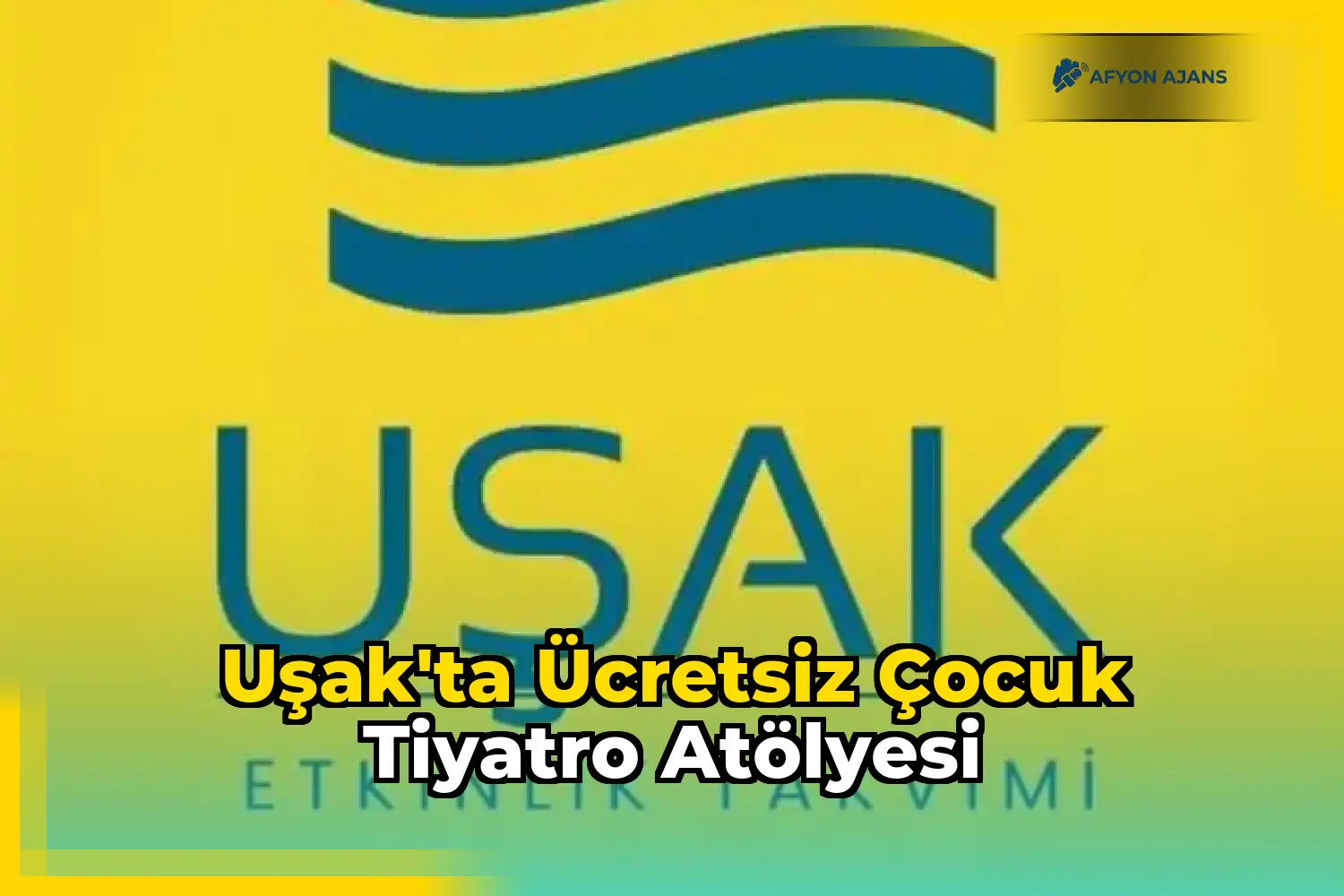 Uşak'ta Ücretsiz Çocuk Tiyatro Atölyesi