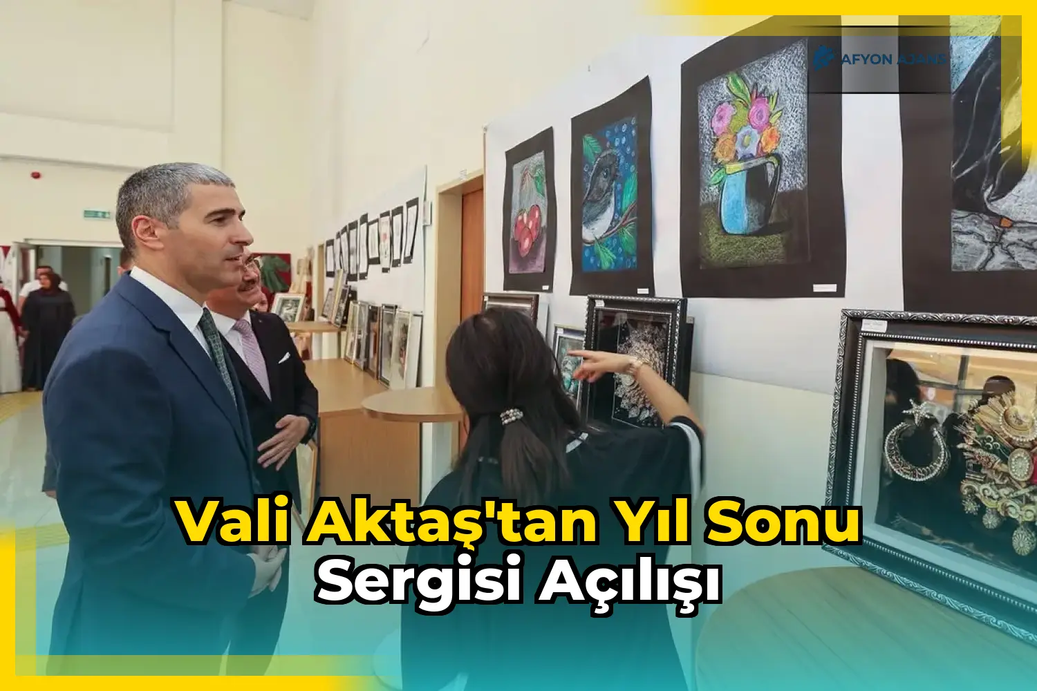 Vali Aktaş'tan Yıl Sonu Sergisi Açılışı