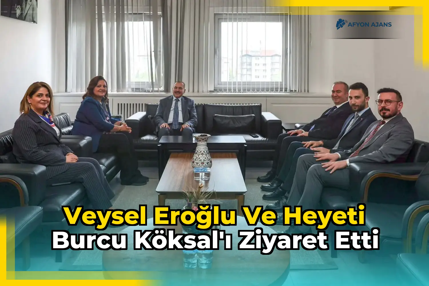 Veysel Eroğlu ve heyeti Burcu Köksal'ı ziyaret etti