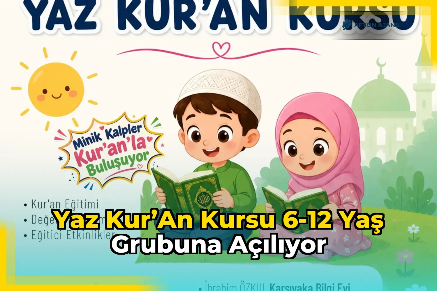 Yaz Kur’an Kursu 6-12 Yaş Grubuna Açılıyor