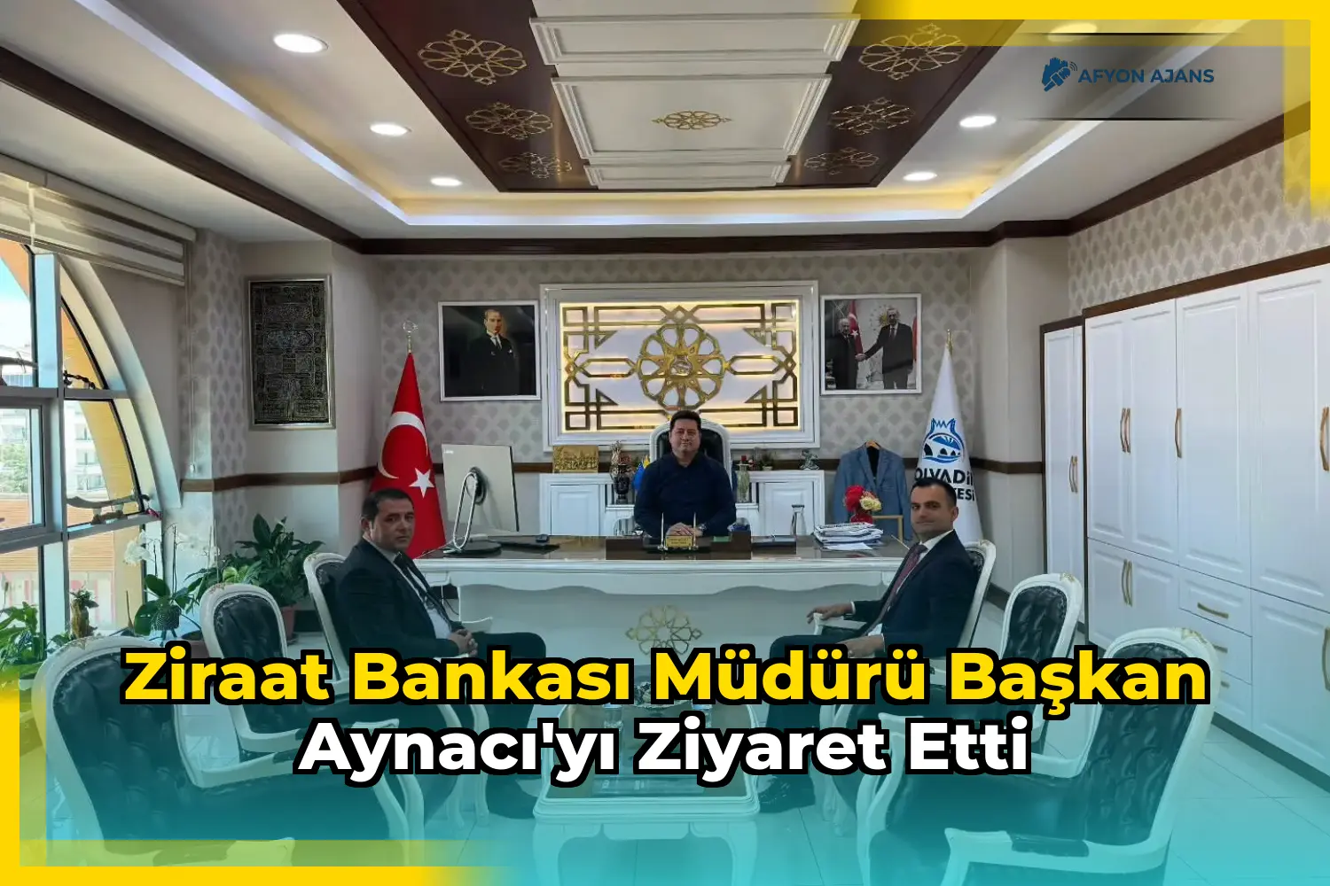 Ziraat Bankası Müdürü Başkan Aynacı'yı ziyaret etti