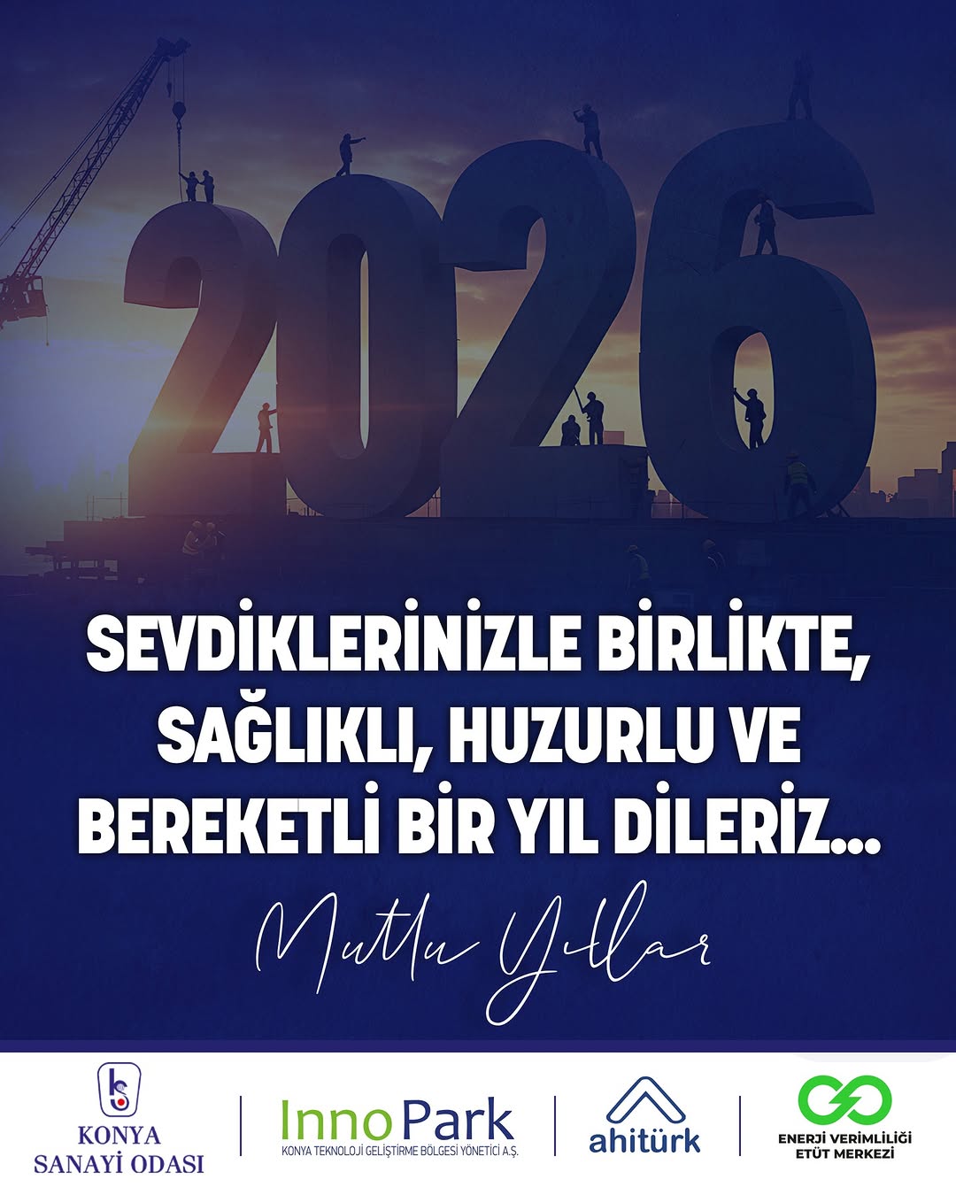 2026 Yılının Milletimize ve Tüm İnsanlığa Hayırlar Getirmesi Dileğiyle