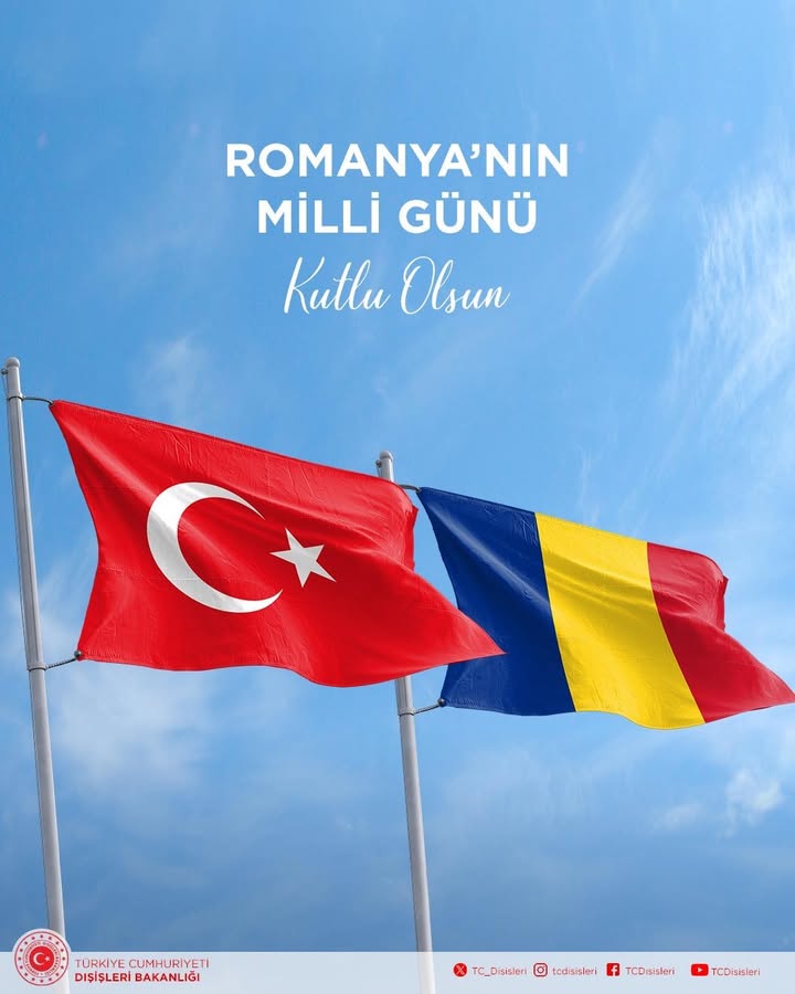 T.C. Dışişleri Bakanlığı'ndan Romanya'nın Milli Günü Kutlaması