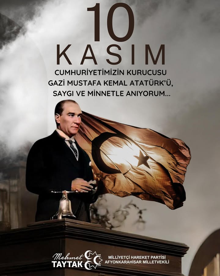 Afyonkarahisar Milletvekili Atatürk'ü Rahmetle Anıyor