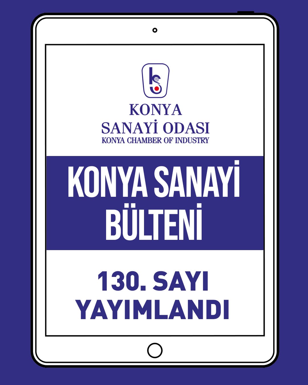 Konya Sanayi Odası Aralık Ayı Faaliyetlerini Anlattı - Konya Sanayi Bülteni 130. Sayı