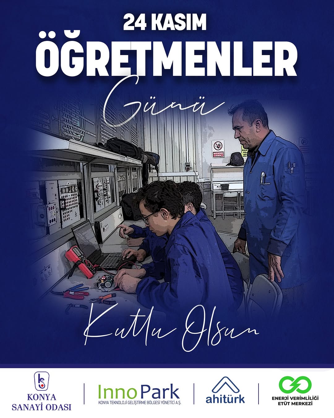 Geleceğimizin Teminatı Gençleri Yarınlara Hazırlayan Öğretmenlerimizin 24 Kasım Kutlu Olsun