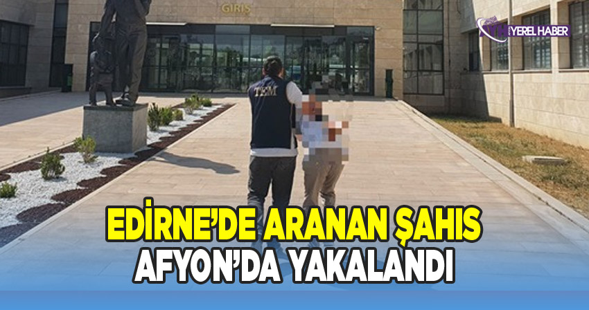 Afyon'da Yakalanan Kaçak Şahıs Hakkında Bilgiler