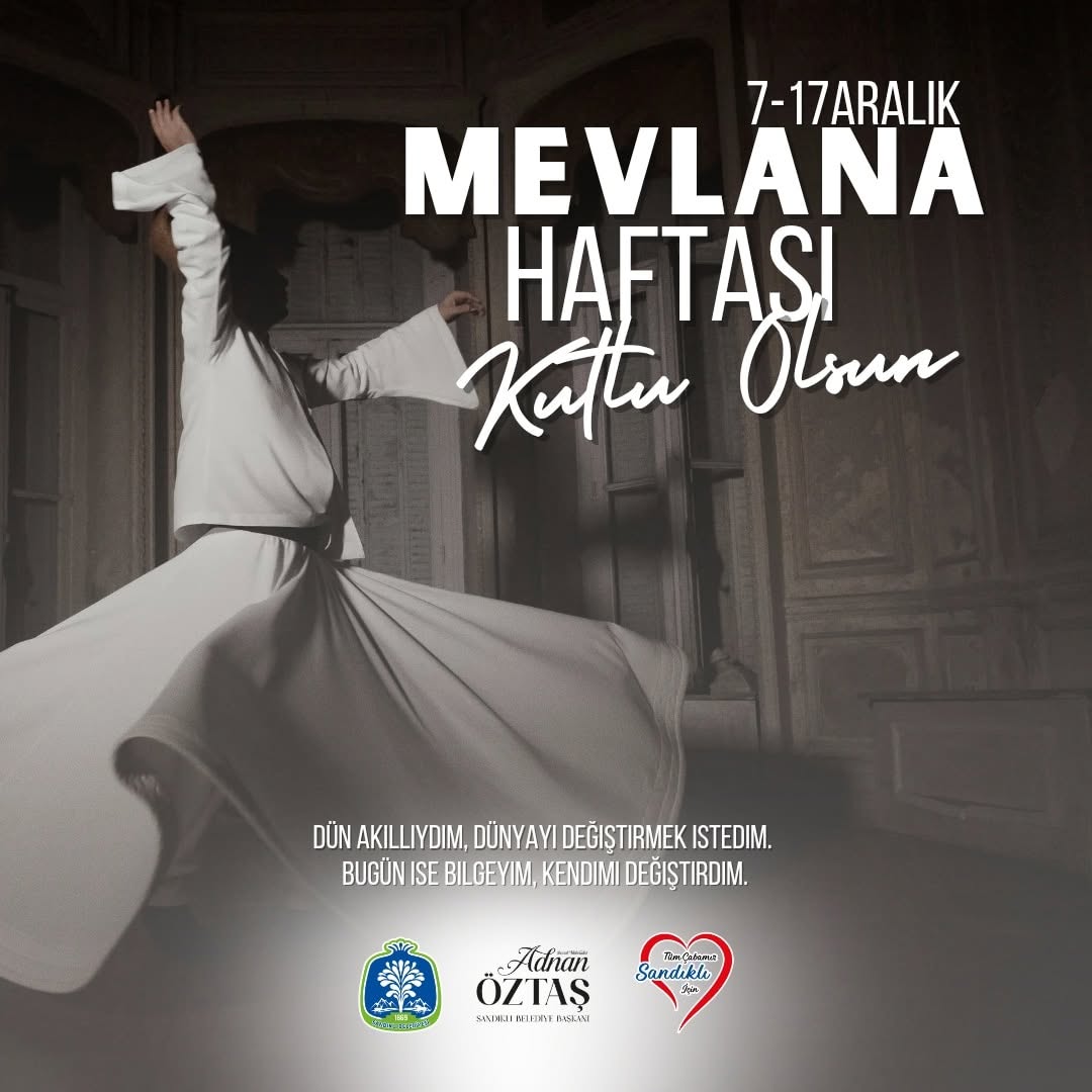 Mevlana'yı Rahmet ve Minnetle Anıyoruz
