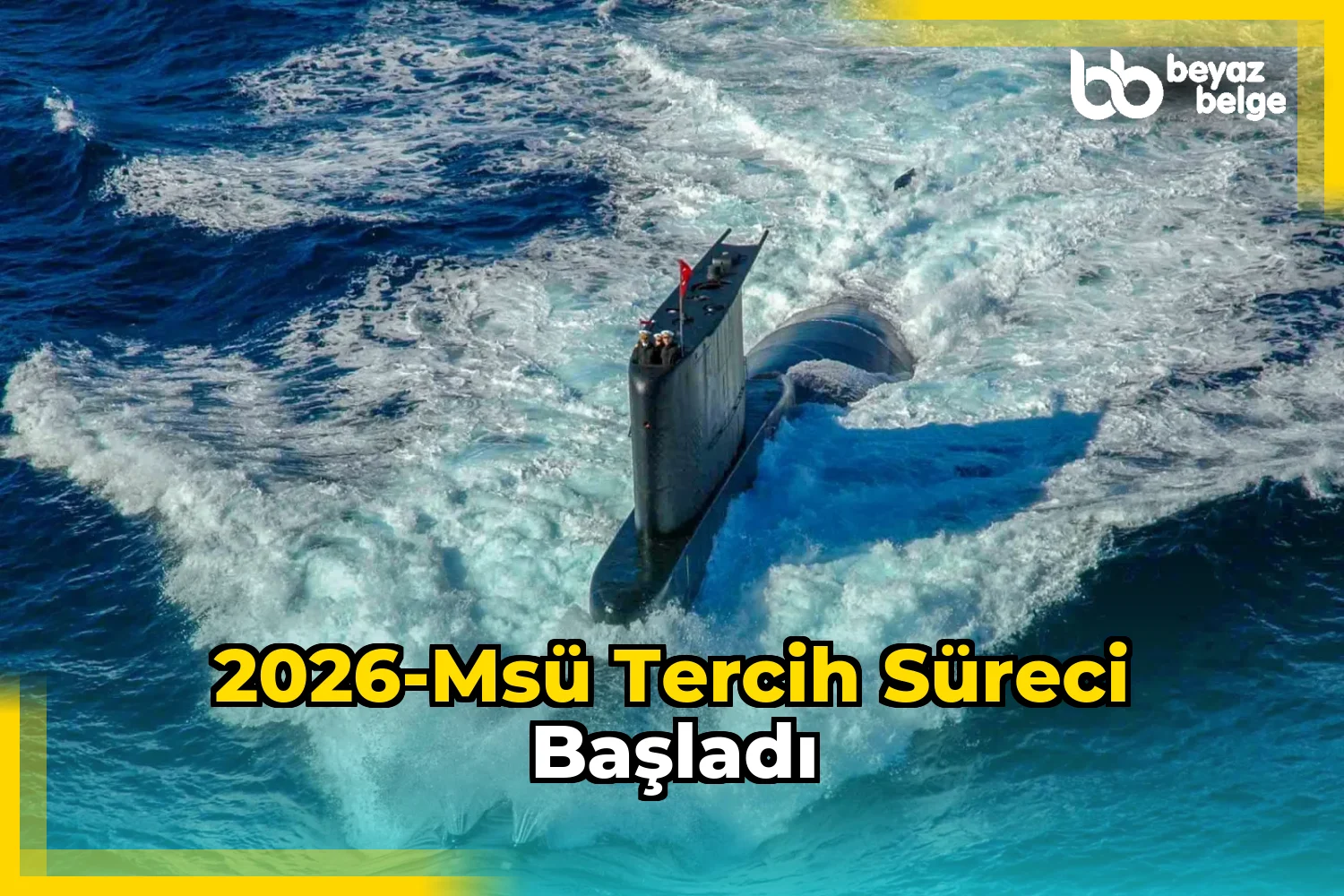 2026-MSÜ Tercih Süreci Başladı