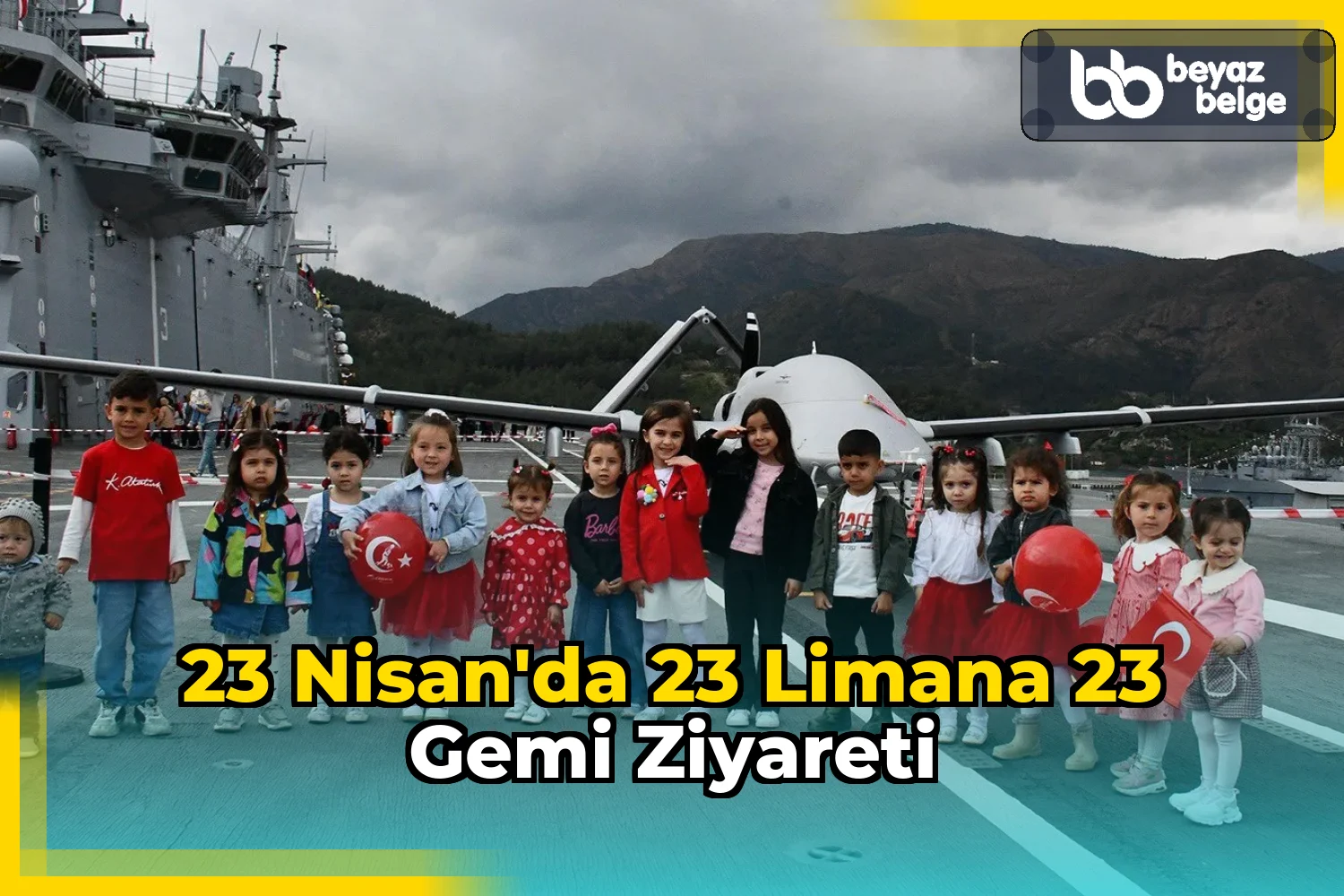 23 Nisan'da 23 Limana 23 Gemi Ziyareti
