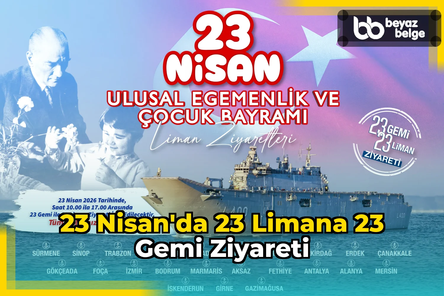 23 Nisan'da 23 limana 23 gemi ziyareti