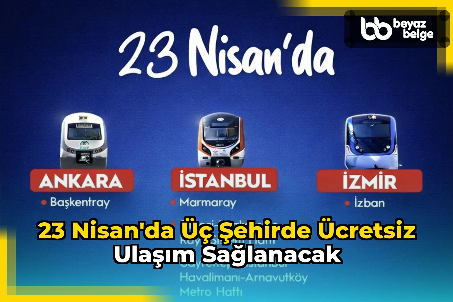23 Nisan'da Üç Şehirde Ücretsiz Ulaşım Sağlanacak