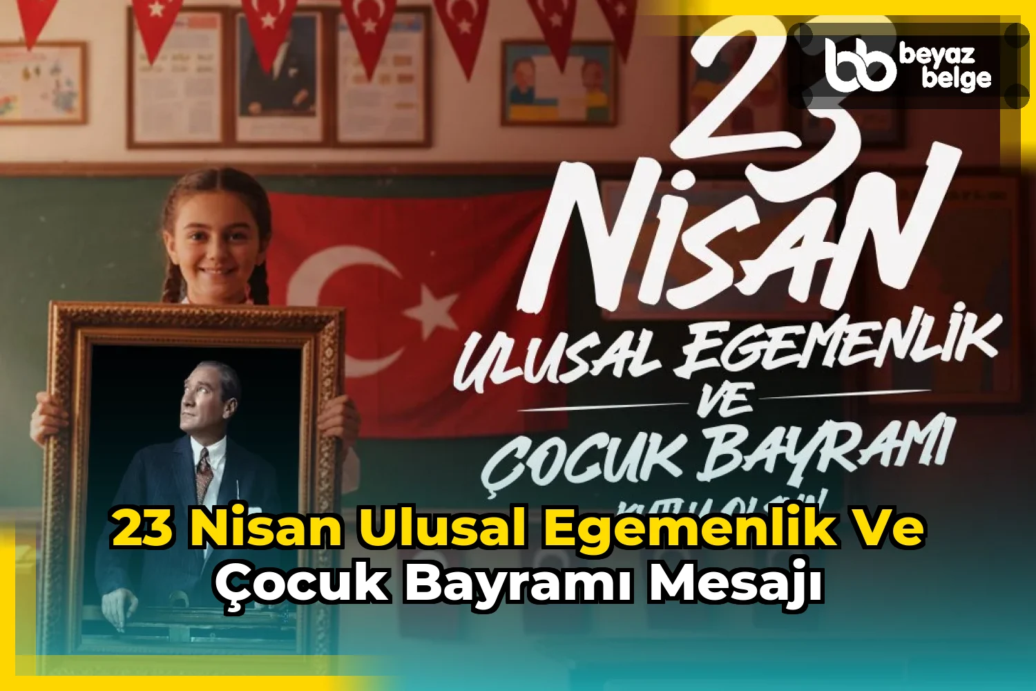 23 Nisan Ulusal Egemenlik ve Çocuk Bayramı mesajı