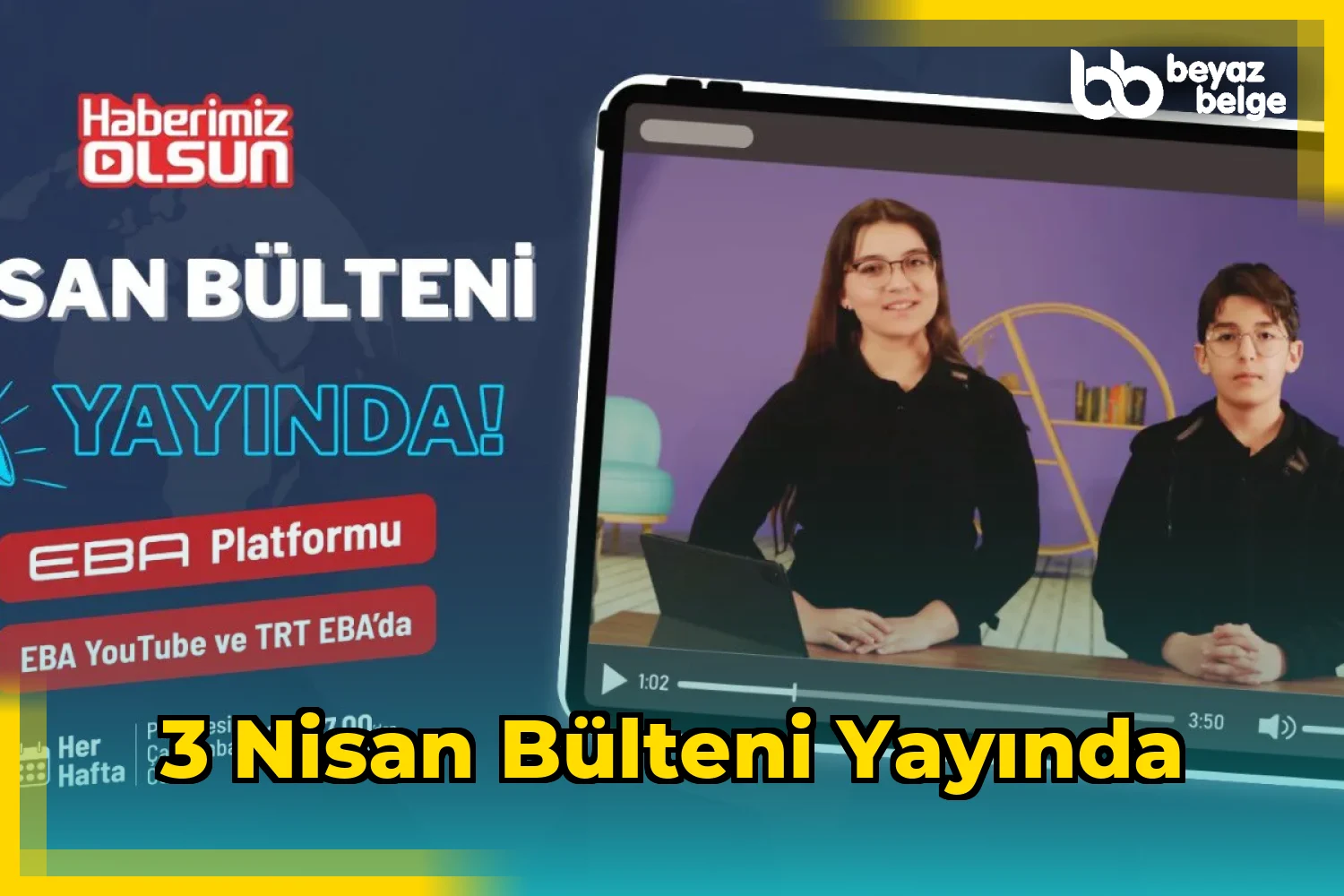 3 Nisan Bülteni Yayında