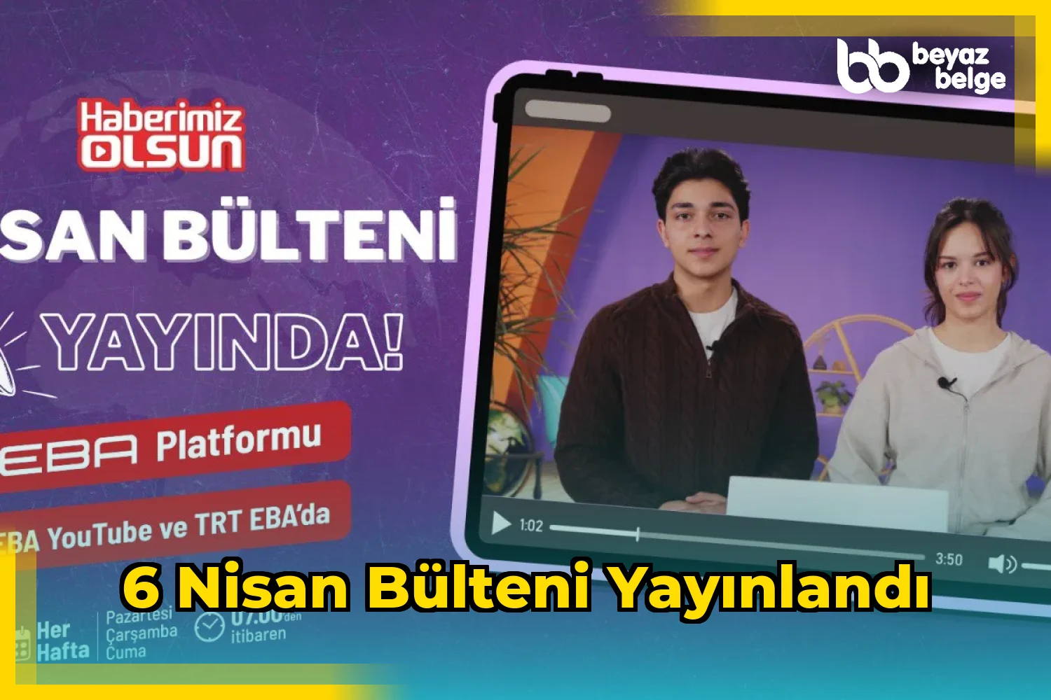 6 Nisan Bülteni Yayınlandı