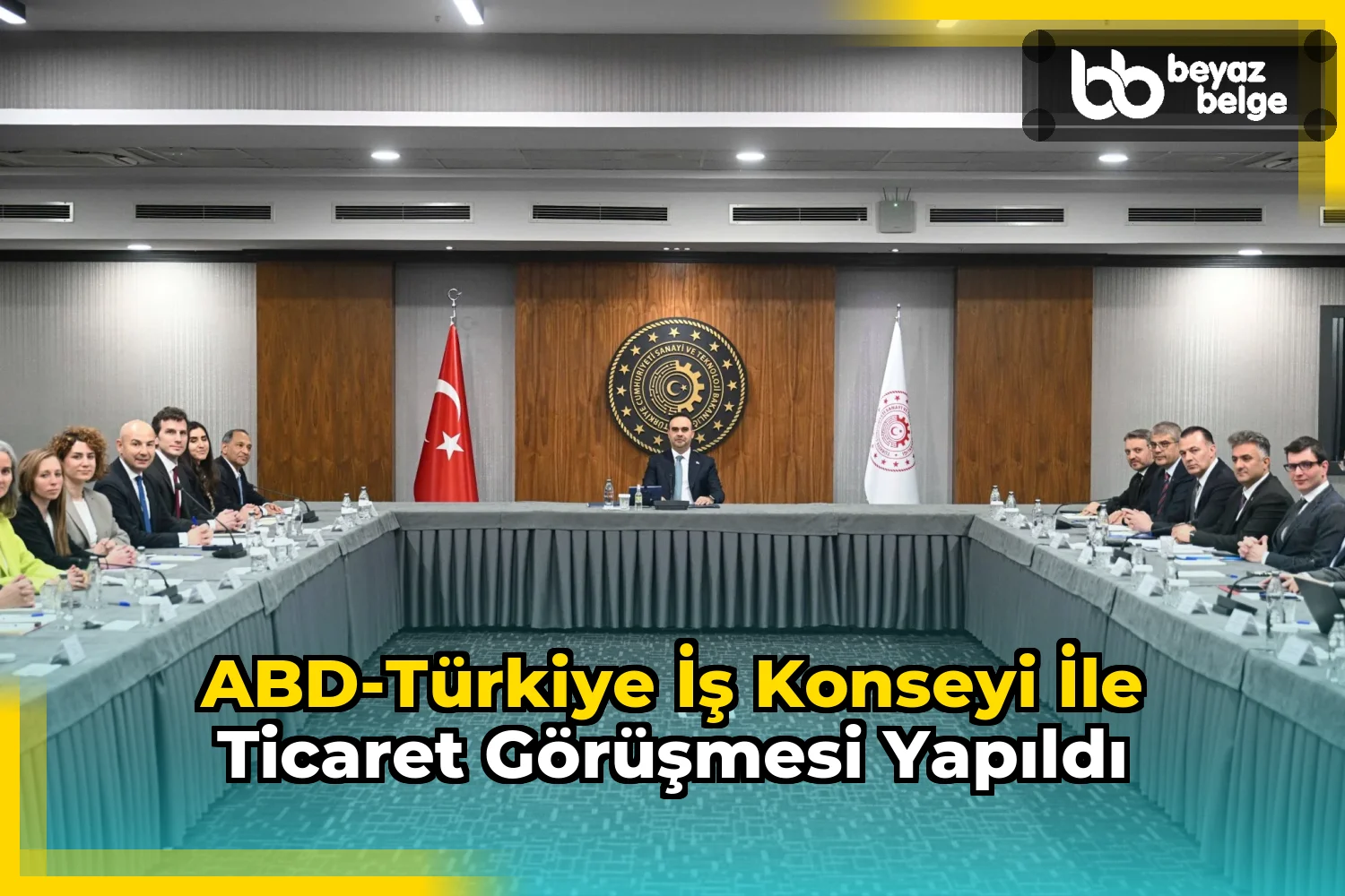 ABD-Türkiye İş Konseyi ile ticaret görüşmesi yapıldı