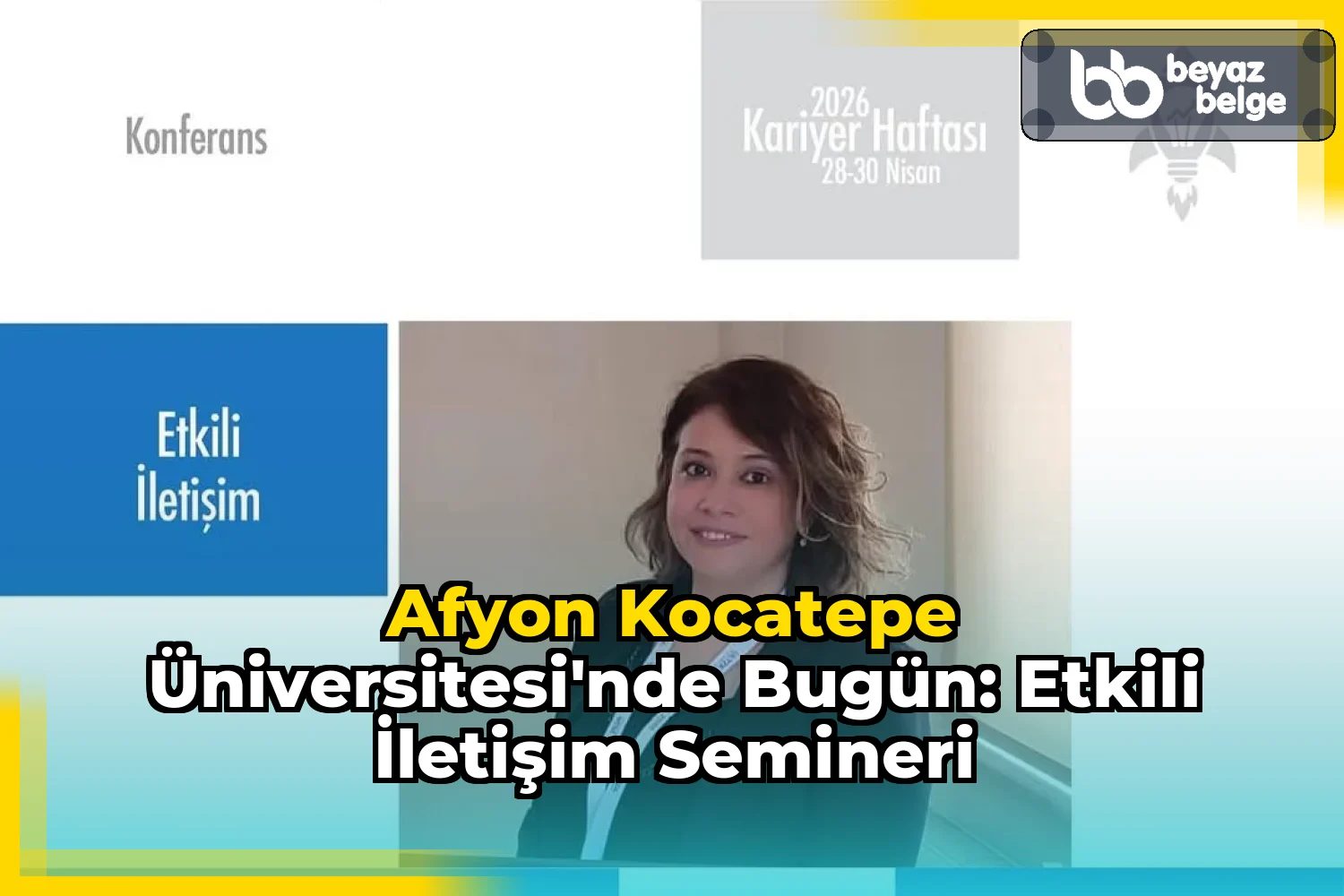 Afyon Kocatepe Üniversitesi'nde Bugün: Etkili İletişim Semineri