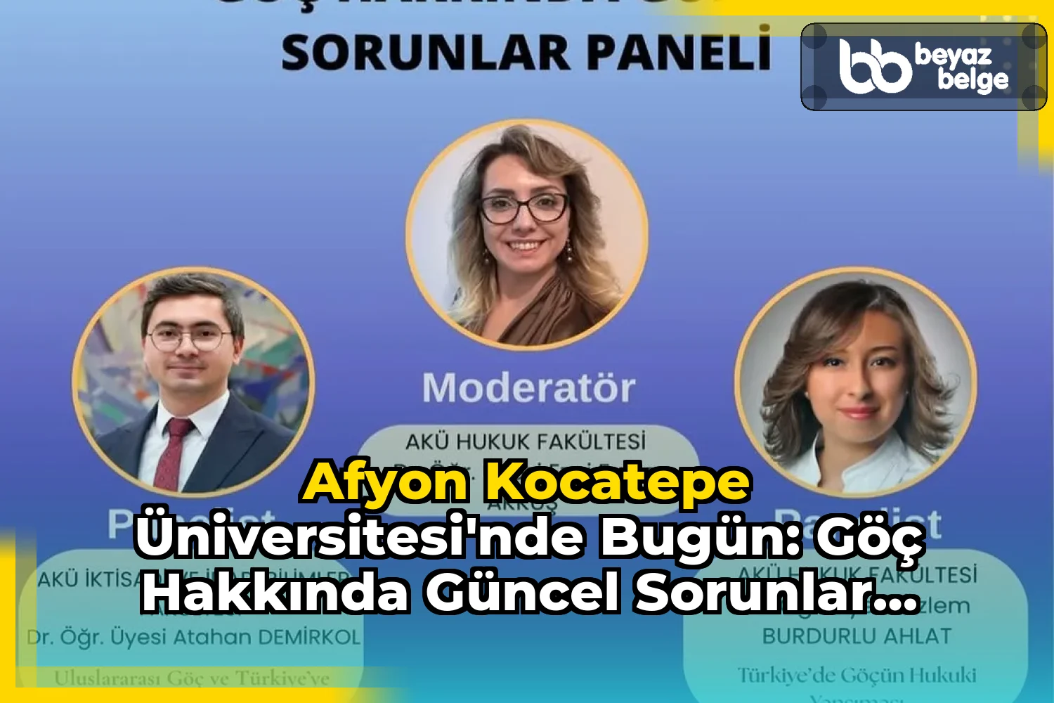 Afyon Kocatepe Üniversitesi'nde Bugün: Göç Hakkında Güncel Sorunlar Paneli