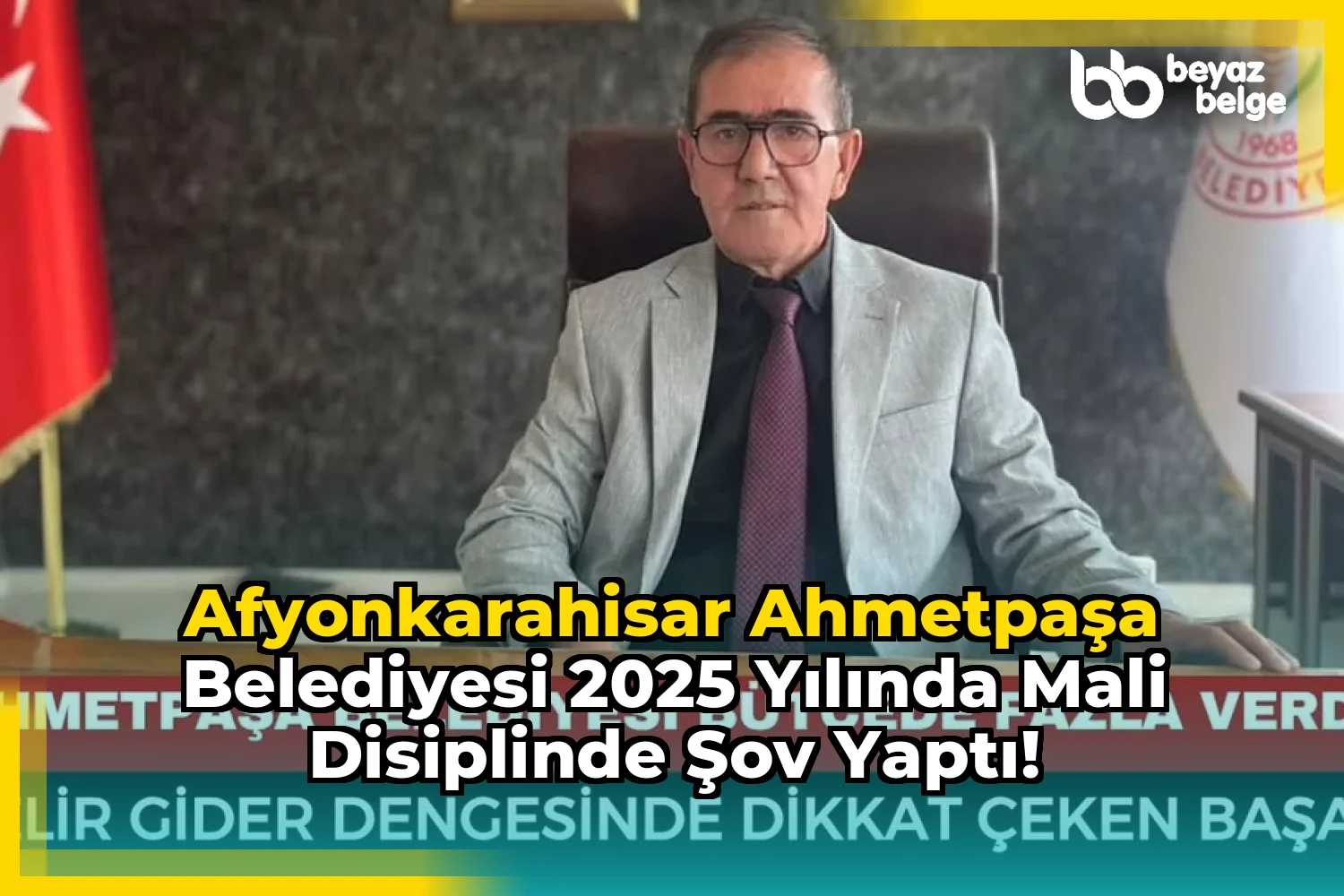 Afyonkarahisar AhmetPaşa Belediyesi 2025 Yılında Mali Disiplinde Şov Yaptı!