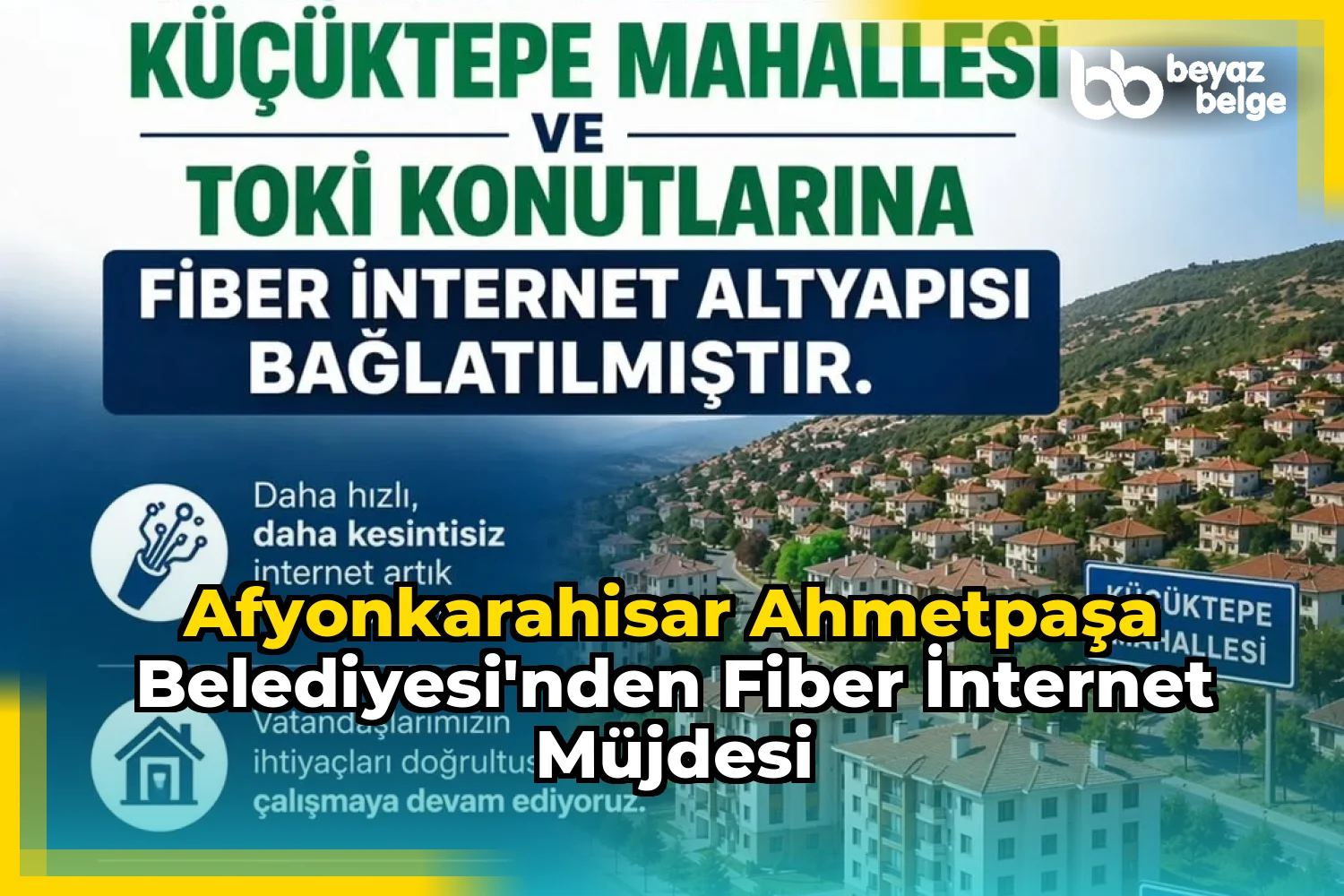 Afyonkarahisar AhmetPaşa Belediyesi'nden Fiber İnternet Müjdesi